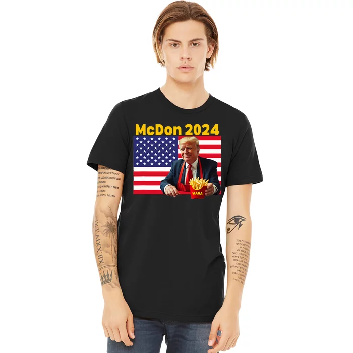 Mcdon 2024 Funny Donald Trump Cooking Fries Premium T-Shirt