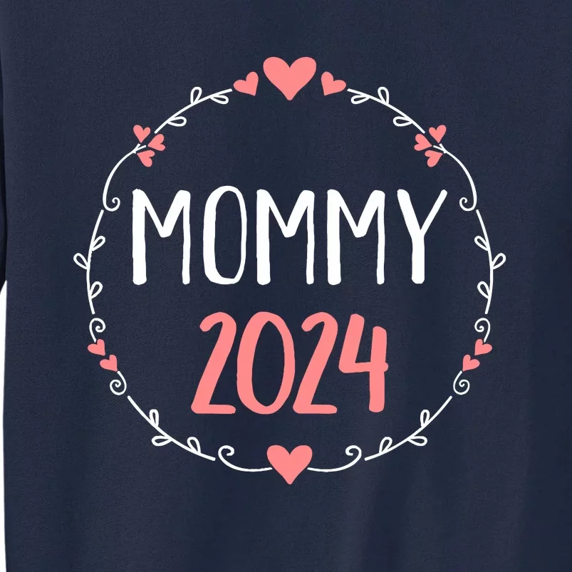 Mommy 2024 For Pregnancy Announcement Tall Sweatshirt