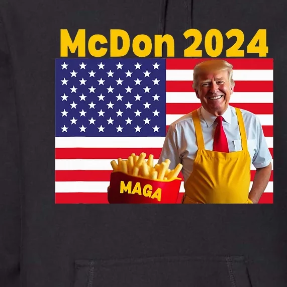 Mcdon 2024 Funny Donald Trump French Fry Cooking Fries Premium Hoodie