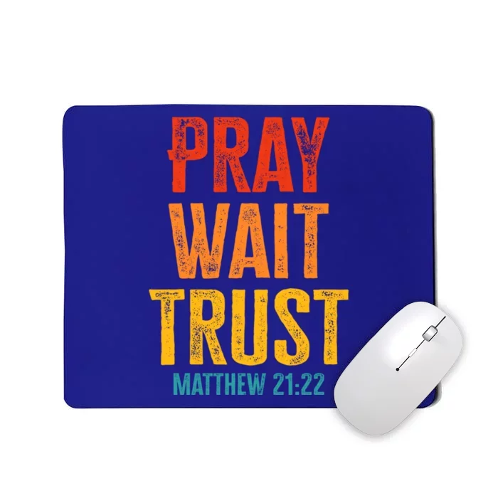 Matthew 21:22 Great Gift Pray Wait Trust Sunset Colors Gift Mousepad