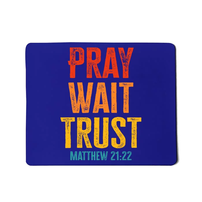 Matthew 21:22 Great Gift Pray Wait Trust Sunset Colors Gift Mousepad