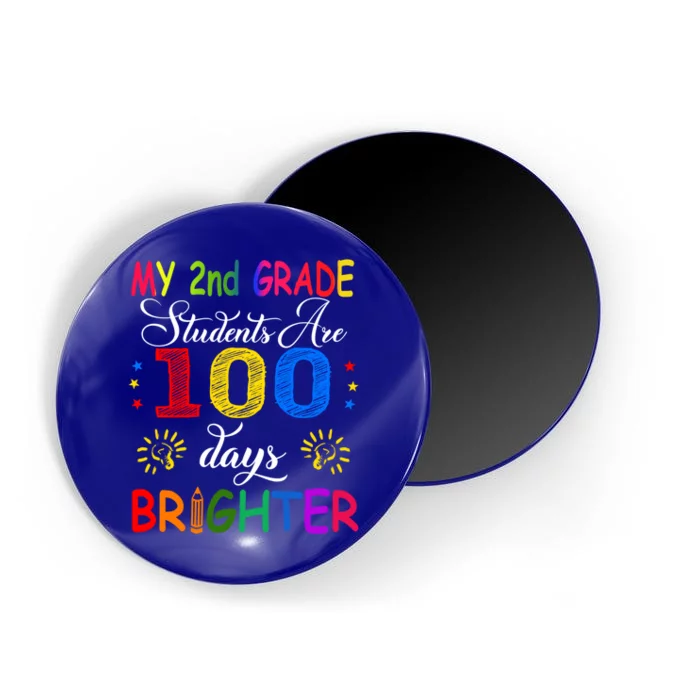 My 2nd Grade Students Are 100 Days Brighter Funny Gift Teachers Gift Magnet