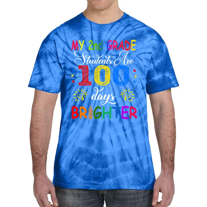 My 2nd Grade Students Are 100 Days Brighter Funny Gift Teachers Gift Tie-Dye T-Shirt