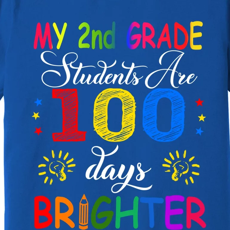 My 2nd Grade Students Are 100 Days Brighter Funny Gift Teachers Gift Premium T-Shirt