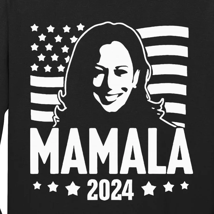 Mamala 2024 Kamala Harris For President Tall Long Sleeve T-Shirt