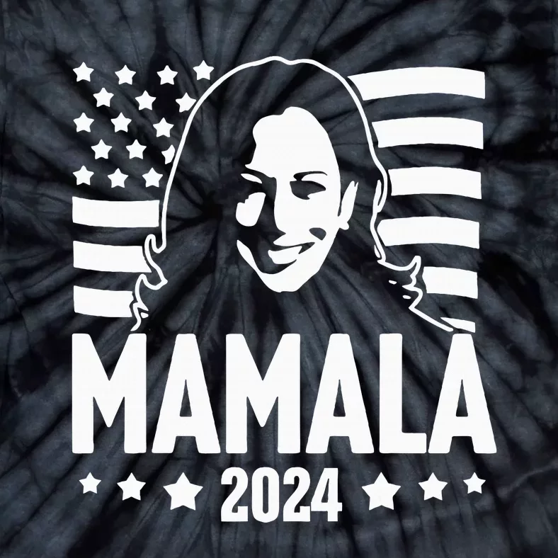 Mamala 2024 Kamala Harris For President Tie-Dye T-Shirt