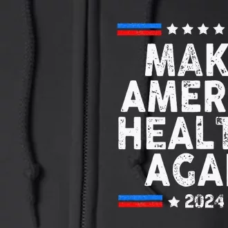 Maha 2024 Make America Healthy Again Full Zip Hoodie