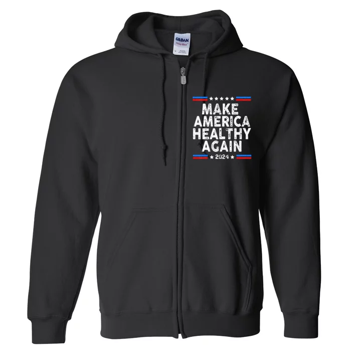 Maha 2024 Make America Healthy Again Full Zip Hoodie