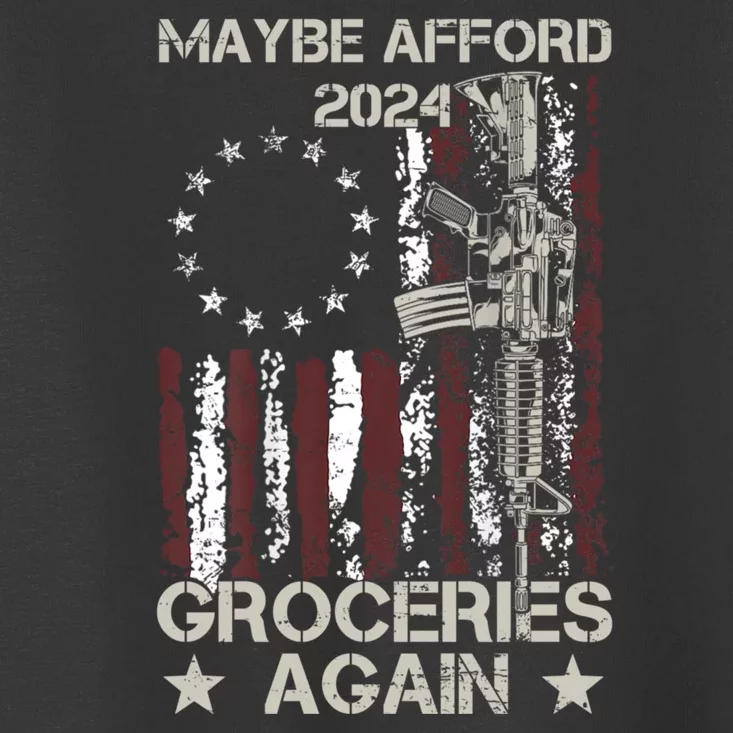 Maga 2024 Maybe Afford Groceries Again Funny American Flag Toddler T-Shirt