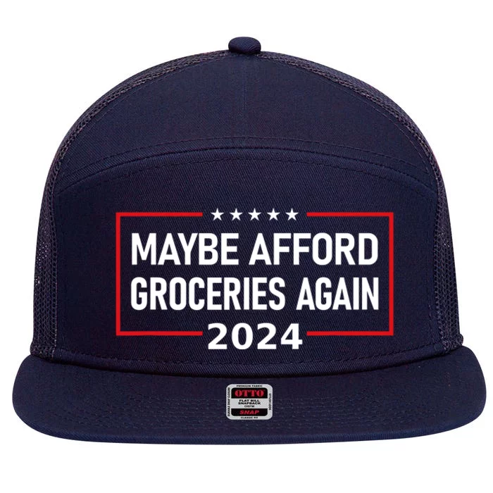 Maga 2024 Maybe Afford Groceries 7 Panel Mesh Trucker Snapback Hat