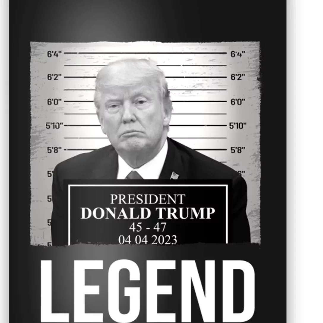 Mugshot 2024 Trump Legend Poster