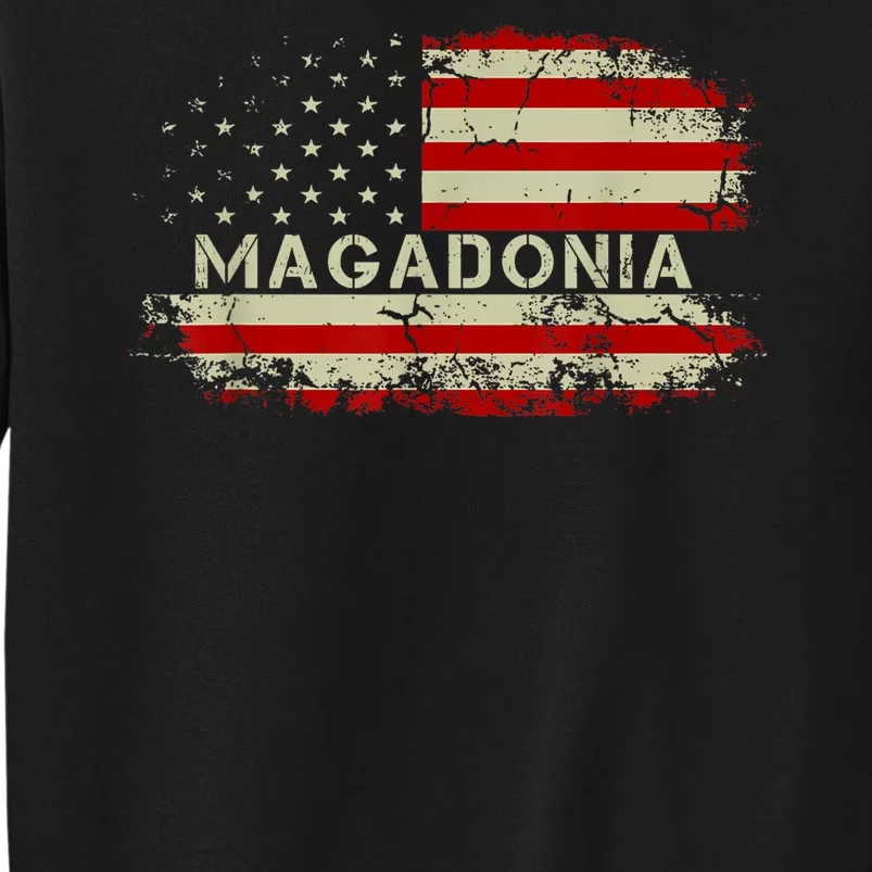 Magadonia 2024 Trump Voter Proud Trump Supporter Magadonian Tall Sweatshirt