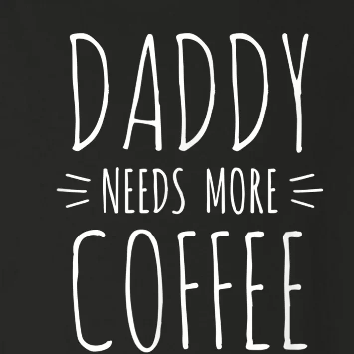 Men 2nd Time Dad Gift For Daddy, Daddy Needs More Coffee Toddler Long Sleeve Shirt