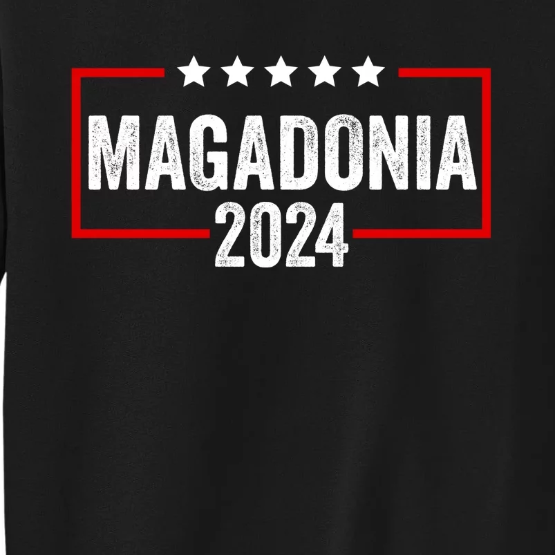 Magadonia 2024 Trump Voter Proud Trump Supporter Magadonian Tall Sweatshirt