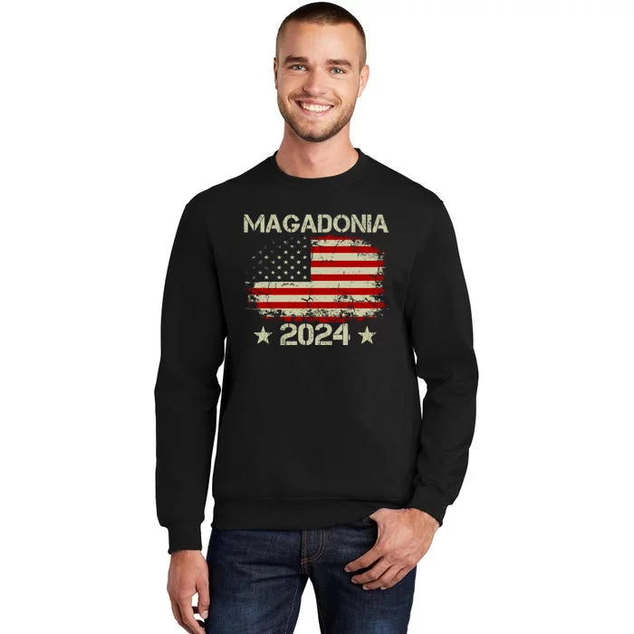 Magadonia 2024 Trump Supporter Proud Trump Voter Magadonian Tall Sweatshirt