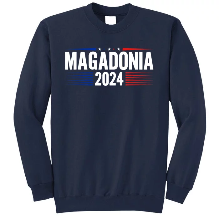 Magadonia 2024 Trump Voter Proud Trump Supporter Magadonian Tall Sweatshirt