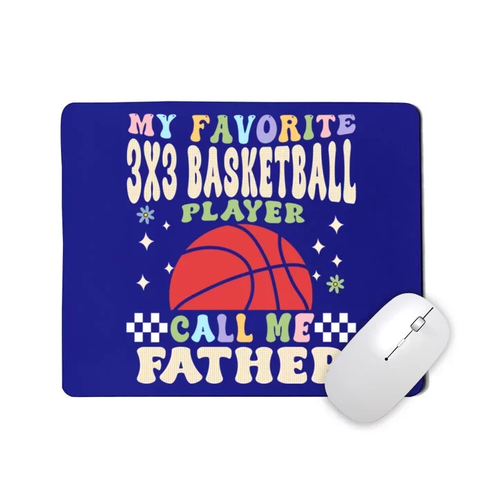 My 3x3 Basketball Player Calls Me Father Great Gift Mousepad