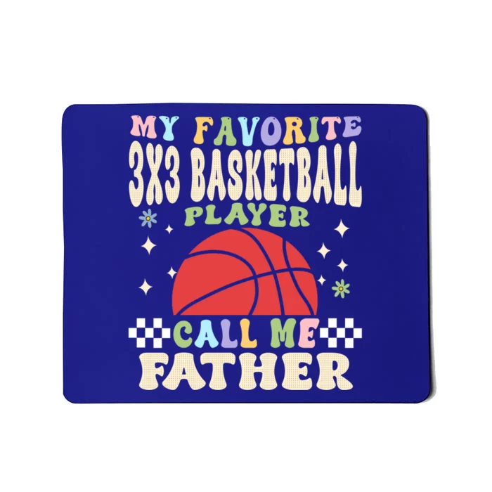 My 3x3 Basketball Player Calls Me Father Great Gift Mousepad