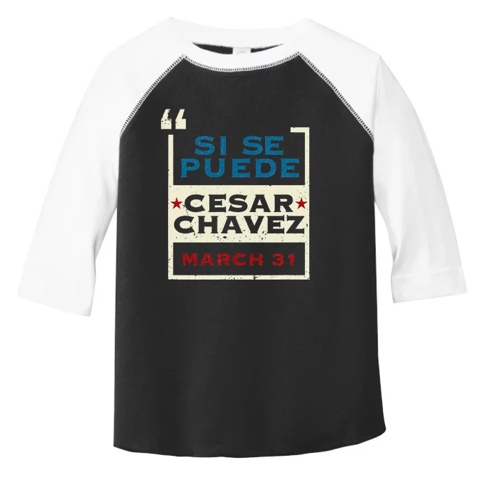 March 31 Public Holiday Pride Si Se Puede Cesar Chavez Toddler Fine Jersey T-Shirt