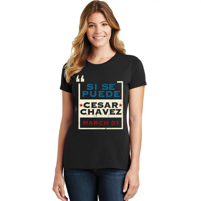 March 31 Public Holiday Pride Si Se Puede Cesar Chavez Women's T-Shirt