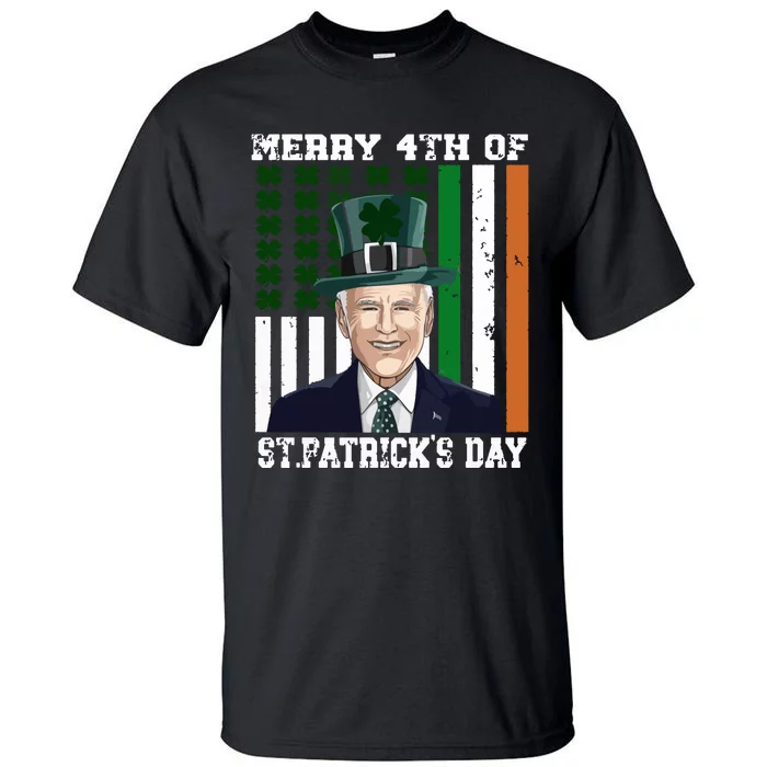 Merry 4th Of Stpatricks Day Joe Biden St Patricks Day Tall T-Shirt