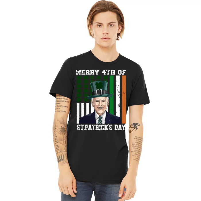 Merry 4th Of Stpatricks Day Joe Biden St Patricks Day Premium T-Shirt