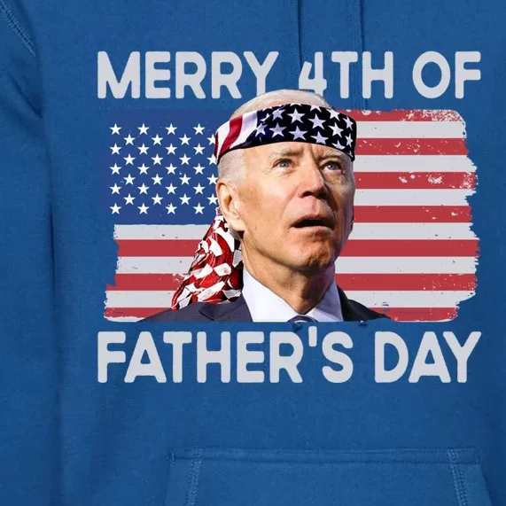 Merry 4th Of FatherS Day Confused Biden 4th Of July Gift Premium Hoodie