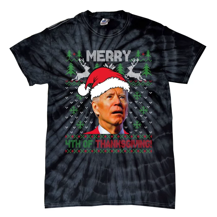 Merry 4th Of Thanksgiving Funny Joe Biden Christmas Ugly Sweater Tie-Dye T-Shirt