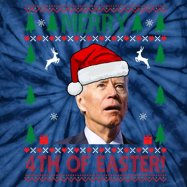 Merry 4th Of Easter Funny Joe Biden Ugly Christmas Tie-Dye T-Shirt