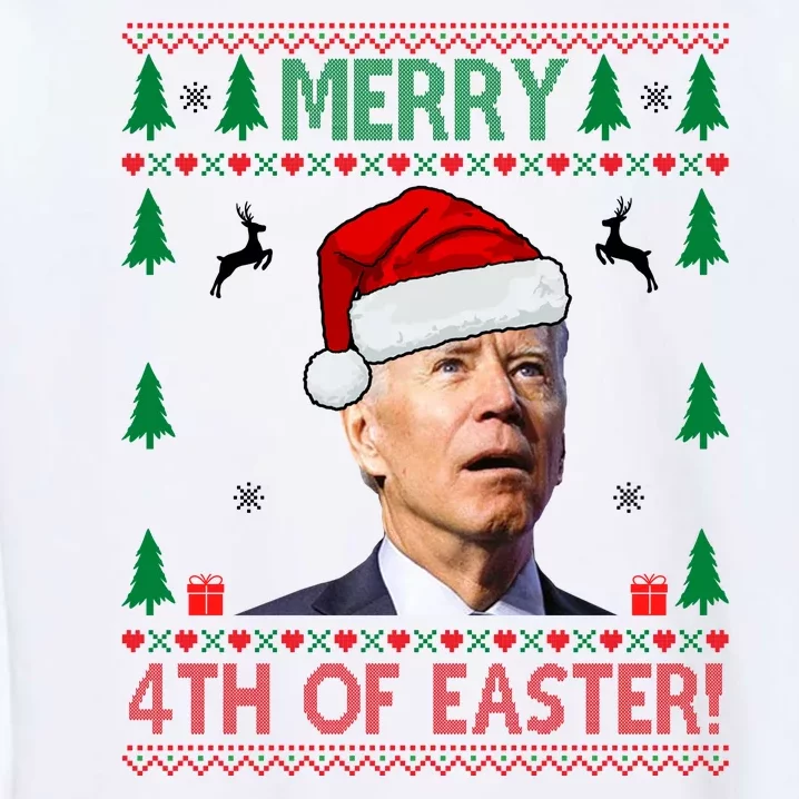 Merry 4th Of Easter Funny Joe Biden Ugly Christmas Garment-Dyed Sweatshirt