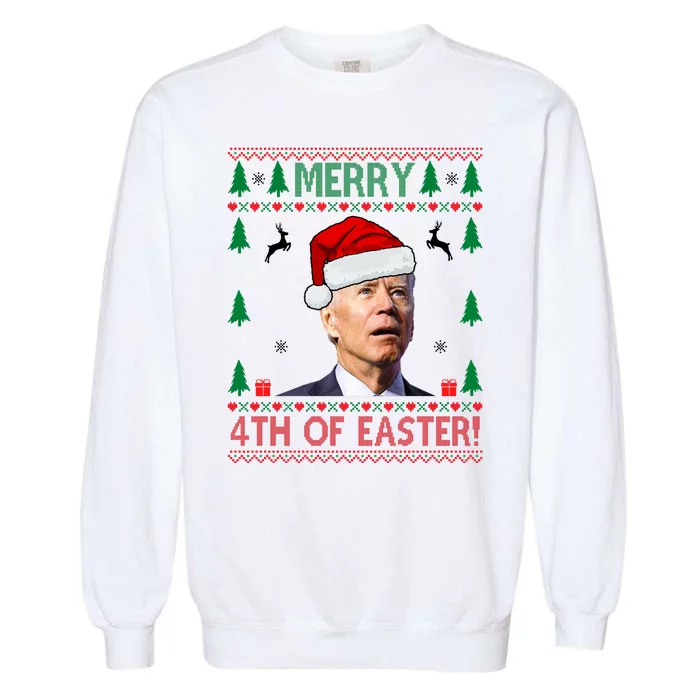 Merry 4th Of Easter Funny Joe Biden Ugly Christmas Garment-Dyed Sweatshirt