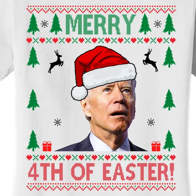 Merry 4th Of Easter Funny Joe Biden Ugly Christmas Women's T-Shirt