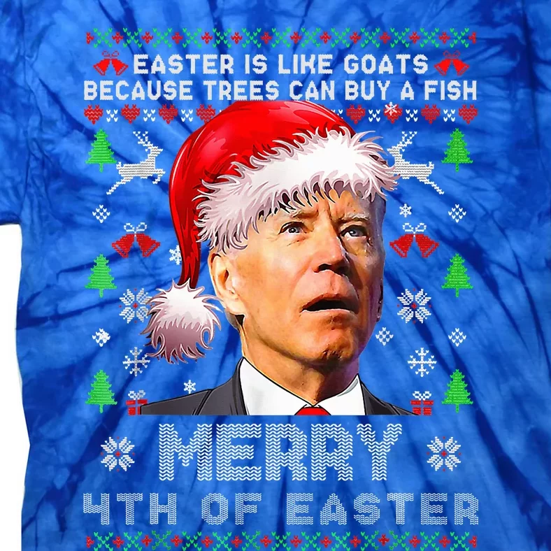 Merry 4th Of Easter Funny Biden Ugly Christmas Sweater Tie-Dye T-Shirt