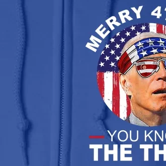 Merry 4th Of You Know The Thing Confused Biden 4th Of July Full Zip Hoodie