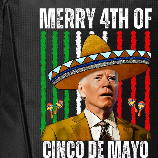 Merry 4th Of Cinco De Mayo Day Joe Biden Sombrero Hat Funny City Backpack