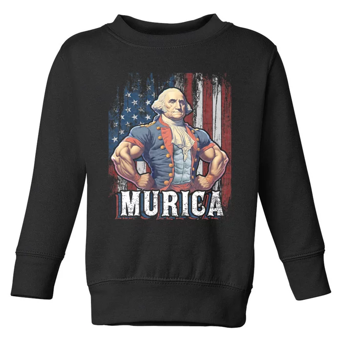 Murica 4th Of July Patriotic Funny George Washington July 4th Toddler Sweatshirt