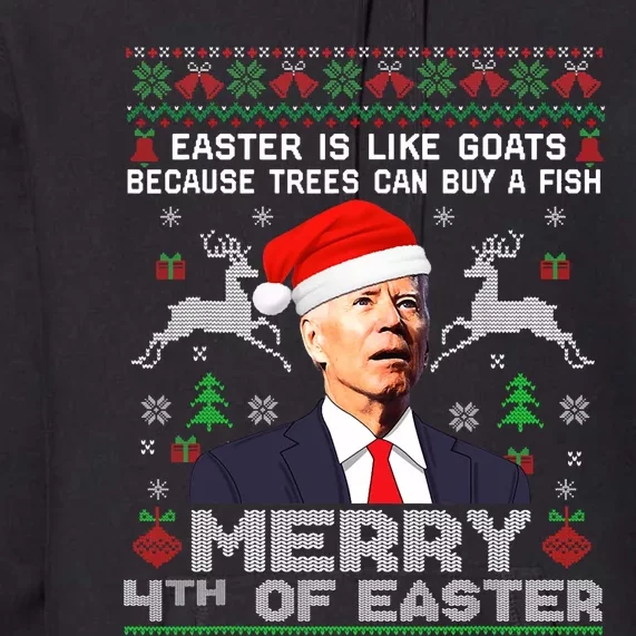 Merry 4th Of Easter Funny Biden Ugly Christmas Sweater Premium Hoodie