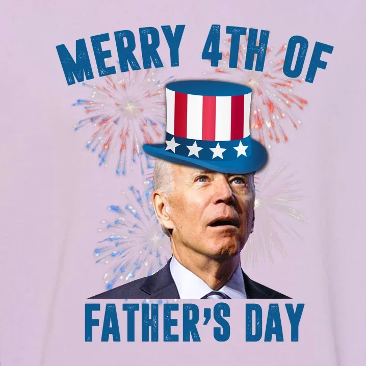 Merry 4th Of Father's Day Joe Biden Funny Gift For Dad Garment-Dyed Sweatshirt