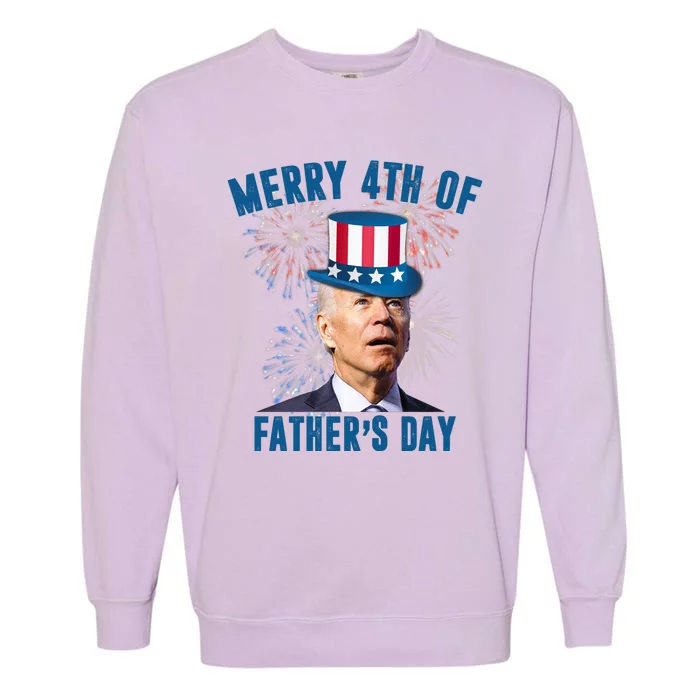 Merry 4th Of Father's Day Joe Biden Funny Gift For Dad Garment-Dyed Sweatshirt