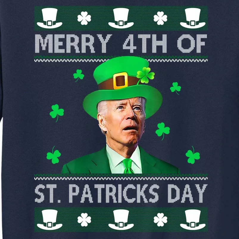 Merry 4th Of St Patrick's Day Funny Confused Joe Biden Tall Sweatshirt