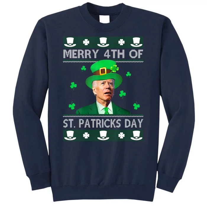 Merry 4th Of St Patrick's Day Funny Confused Joe Biden Tall Sweatshirt