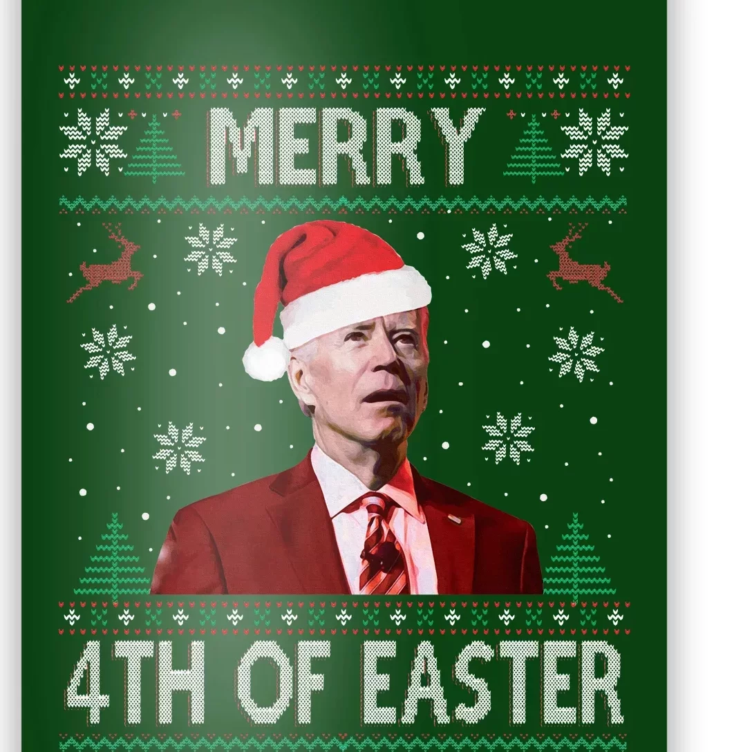 Merry 4th Of Easter Funny Joe Biden Christmas Ugly Sweater Poster