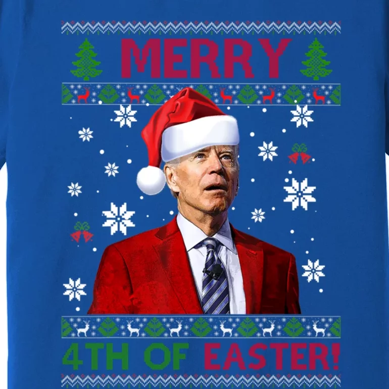 Merry 4th Of Easter Funny Joe Biden Xmas Ugly Sweater Gift Premium T-Shirt