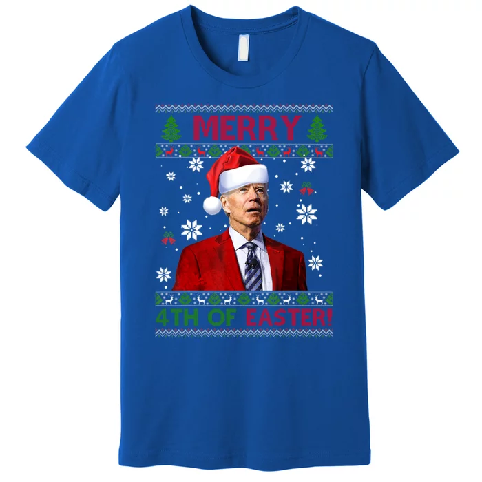 Merry 4th Of Easter Funny Joe Biden Xmas Ugly Sweater Gift Premium T-Shirt