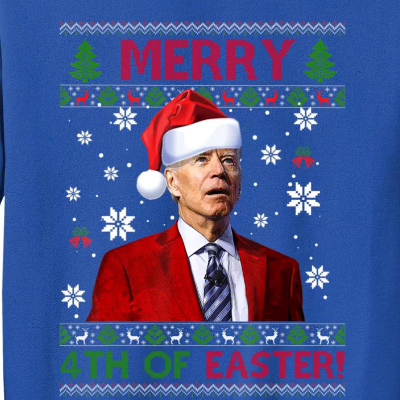 Merry 4th Of Easter Funny Joe Biden Xmas Ugly Sweater Gift Tall Sweatshirt