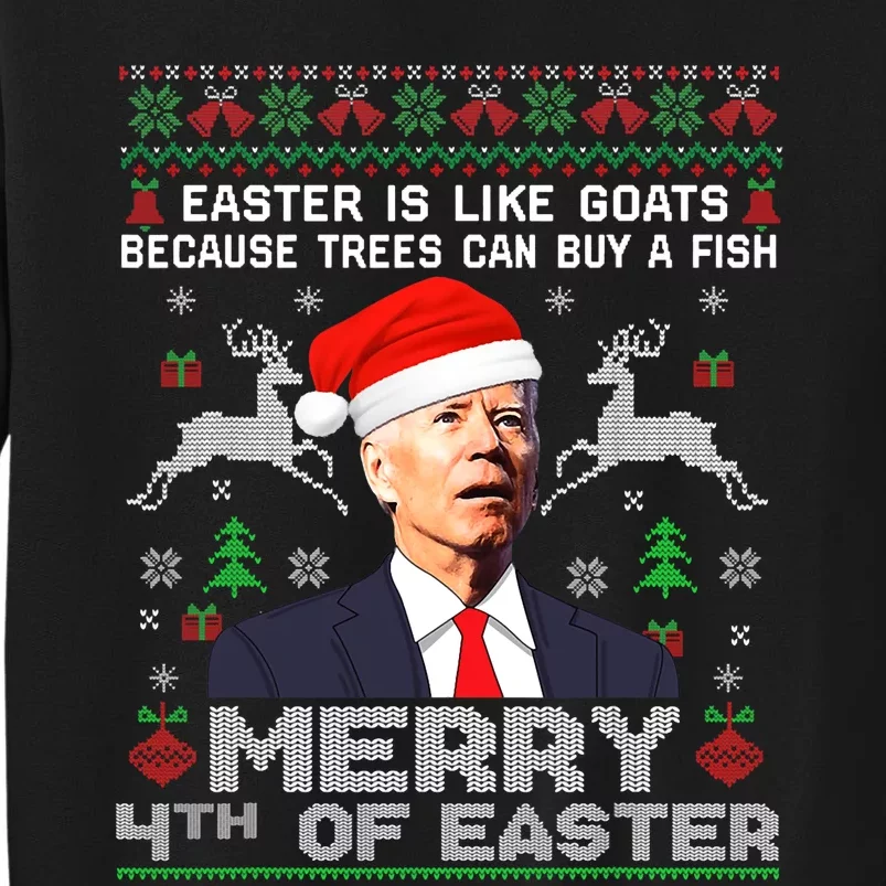 Merry 4th Of Easter Funny Biden Ugly Christmas Sweater Tall Sweatshirt