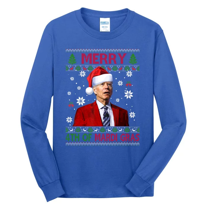 Merry 4th Of Mardi Gras Funny Joe Biden Xmas Ugly Sweater Great Gift Tall Long Sleeve T-Shirt