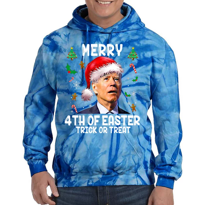 Merry 4th Of Easter Trick Or Treat Funny Joe Biden Christmas Great Gift Tie Dye Hoodie