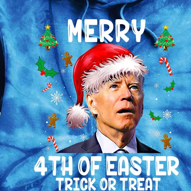 Merry 4th Of Easter Trick Or Treat Funny Joe Biden Christmas Great Gift Tie Dye Hoodie