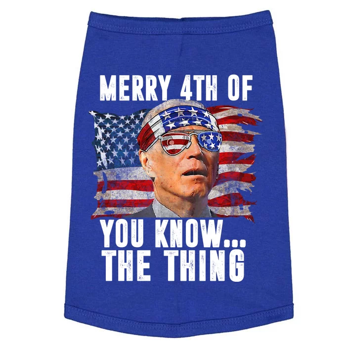 Merry 4th Of You Know The Thing Funny Biden Doggie Tank